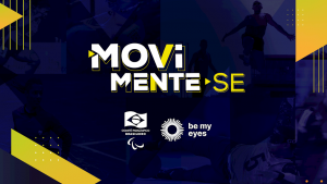 Arte contendo um mosaico de fotos de atletas e, sobre elas, uma camada na cor azul. Ao centro há os logos da “Be my eyes” e do Comitê Paralímpico Brasileiro, junto ao texto: “Movimente-se”. Nos cantos superiores e inferiores, há a aplicação de triângulos, retângulos e linhas na cor amarela.
